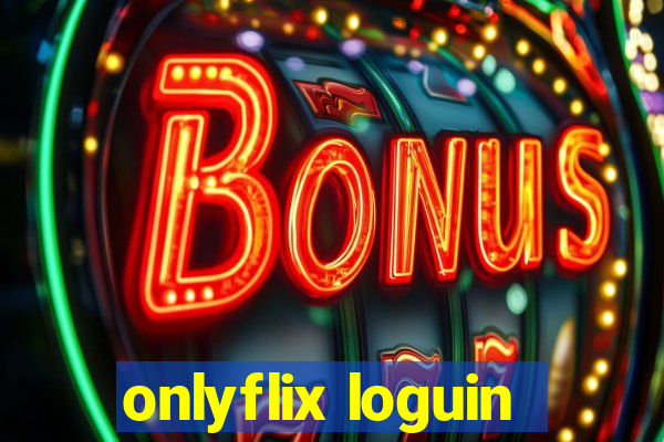 onlyflix loguin